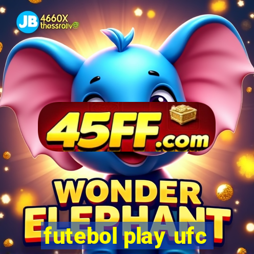 futebol play ufc
